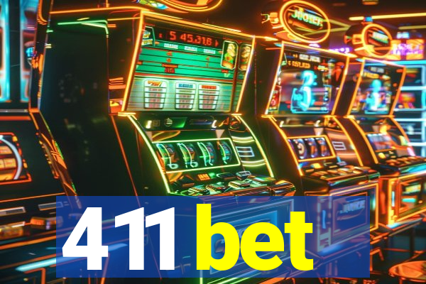 411 bet